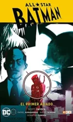 allstar batman vol. 03, el primer aliado (renacimiento parte 3)