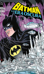 BATMAN: LA ERA OSCURA